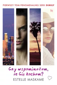 Czy wspomina�am, �e Ci� kocham? Dimily. Tom 1