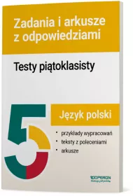 Testy pitoklasisty. Jzyk polski. Zadania i arkusze z odpowiedziami