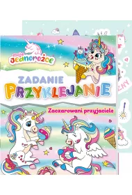 Moje Jednoro�ce. Zadanie Przyklejanie. Zaczarowani przyjaciele