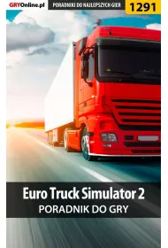 eBook Euro Truck Simulator 2 - poradnik do gry pdf epub