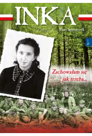 INKA. Zachowa�am si� jak trzeba