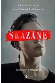Skazane historie prawdziwe