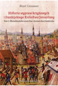 Historia wypraw krzyowych i frankijskiego... T.1