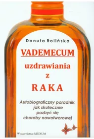 Vademecum uzdrawiania z raka