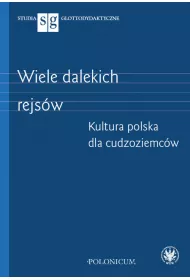 Wiele dalekich rejs�w Kultura polska dla cudzoziemc�w