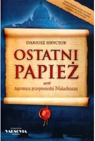 Ostatni papie�. Tajemnica przepowiedni Malachiasza