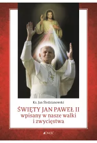 �wi�ty Jan Pawe� II wpisany w nasze walki i zwyci�stwa