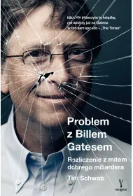 eBook Problem z Billem Gatesem. Rozliczenie z mitem dobrego miliardera mobi epub