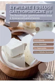 ywienie i usugi gastronomiczne. Cz II. Technologia gastronomiczna z towaroznawstwem