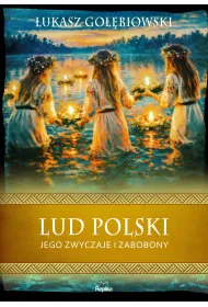 Lud polski, jego zwyczaje i zabobony