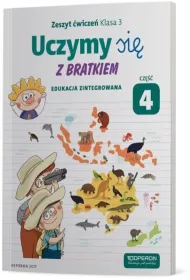 Uczymy si� z Bratkiem. Edukacja zintegrowana. Zeszyt �wicze� dla klasy 3 szko�y podstawowej. Cz�� 4