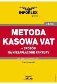eBook Metoda kasowa w VAT – sposb na niezapacone faktury pdf