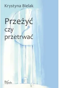 Prze�y� czy przetrwa�?
