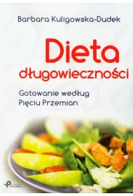 Dieta d�ugowieczno�ci. Gotowanie wed�ug Pi�ciu Przemian