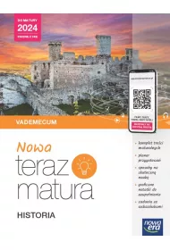 Nowa Teraz matura. Historia. Vademecum. Do matury 2024