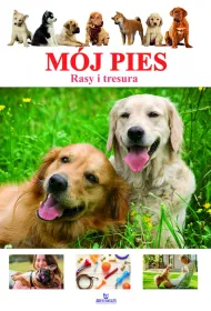 M�j pies. Rasy i tresura