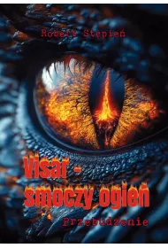 Visar - smoczy ogie�. Przebudzenie