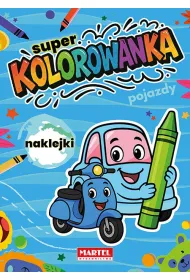 Super kolorowanka. Pojazdy z naklejkami