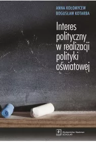 Interes polityczny w realizacji polityki o�wiatowej