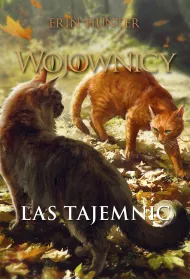 Wojownicy Tom 3 Las tajemnic