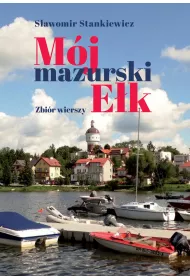 M�j mazurski E�k. Zbi�r wierszy