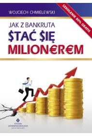 Jak z bankruta sta� si� milionerem