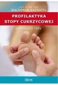 Profilaktyka Stopy Cukrzycowej. Praktyczne porady