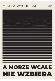 eBook A morze wcale nie wzbiera mobi epub