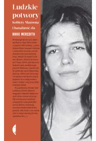 eBook Ludzkie potwory. Kobiety Mansona i banalno za mobi epub