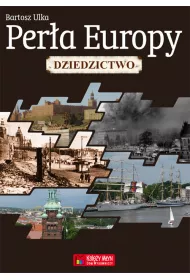 Per�a Europy. Dziedzictwo