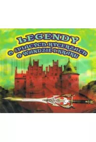 Audiobook Legendy o �pi�cych rycerzach, o Wandzie i Kraku CD