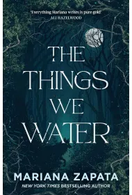 The Things We Water