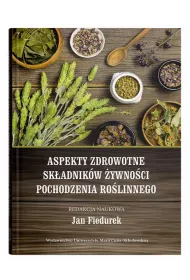 Aspekty zdrowotne skadnikw ywnoci pochodzenia