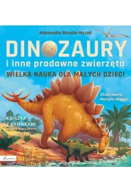 Wielka nauka dla ma�ych dzieci. Dinozaury i inne pradawne zwierz�ta. Ksi��ka z okienkami