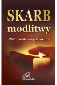 Skarb modlitwy. Zbi�r podstawowych modlitw