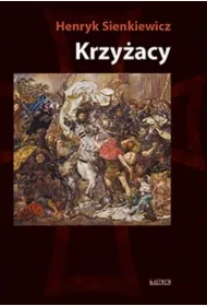 Krzy�acy. Tom 1