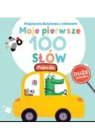 Moje pierwsze 100 s��w. Pojazdy ksi��eczka sensoryczna