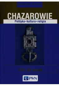 Chazarowie Polityka kultura religia