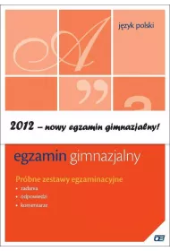 Egzamin gimnazjalny J�zyk polski Pr�bne zestawy egzaminacyjne