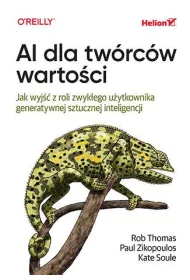 AI dla tw�rc�w warto�ci. Jak wyj�� z roli zwyk�ego u�ytkownika generatywnej sztucznej inteligencji