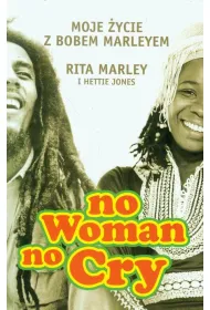 No woman no cry moje �ycie  z bobem marleyem