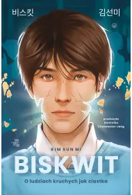 Biskwit. O ludziach kruchych jak ciastka