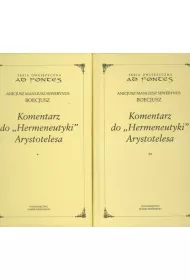 Komentarz do &bdquo;Hermeneutyki&rdquo; Arystotelesa Tom 1-2