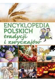 Encyklopedia polskich tradycji i zwyczaj�w