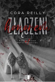 Z��czeni honorem. Seria Born in Blood Mafia Chronicles. Tom 1