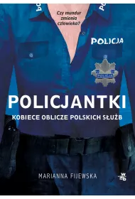 Policjantki. Kobiece oblicze polskich sub
