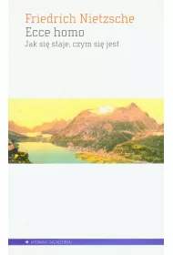 Ecce homo Jak si� staje kim si� jest