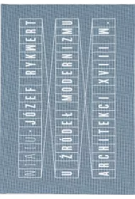 U �r�de� modernizmu. Architekci XVIII wieku
