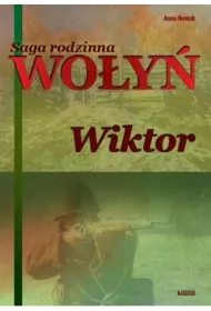 Wiktor. Saga rodzinna Wo�y�. Tom 2