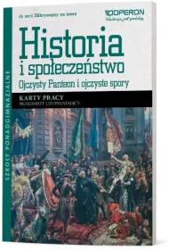 Odkrywamy na nowo. Historia i spo�ecze�stwo. Ojczysty Panteon i ojczyste spory. Przedmiot uzupe�niaj�cy. Karty pracy. Szko�y ponadgimnazjalne